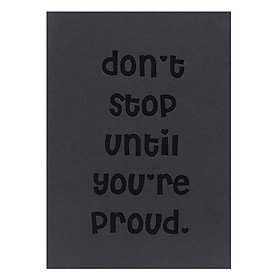 Nơi bán Sổ Tay Papermix - Don’t Stop Until You\'re Proud - Giá Từ -1đ