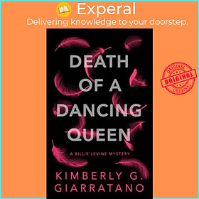Sách - Death of A Dancing Queen - A Billie Levine Mystery by Kimberly G. Giarratano (UK edition, paperback)