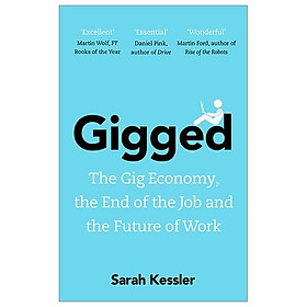 Hình ảnh sách Gigged: The Gig Economy, The End Of The Job And The Future Of Work