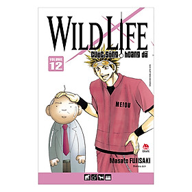 Wild Life - Cuộc Sống Hoang Dã (Tập 12)