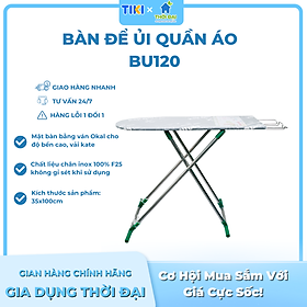 Mua Bàn Để Ủi Cầu Là Quần Áo Kiểu Đứng BU120 35*100CM (Ø25) - Tiện Lợi - Thông Minh - Điều Chỉnh Cao Thấp