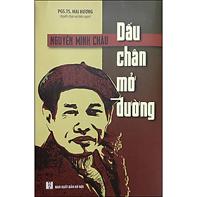 Sách Nguyễn Minh Châu - Dấu Chân Mở Đường