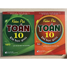 Sách - Khám phá Toán 10 để học giỏi ( tập 1 + tập 2)