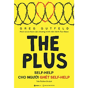 Self-Help Cho Người Ghét Self-Helf - Greg Gutfeld - Trần Thị Kim Chi dịch - (bìa mềm)