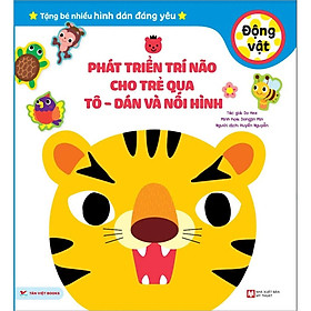 Sách Phát Triển Trí Não Cho Trẻ Qua Tô -Dán Và Nối Hình - Động Vật