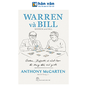 Sách - Warren Và Bill - Gates, Buffett Và Tình Bạn Đã Thay Đổi Thế Giới