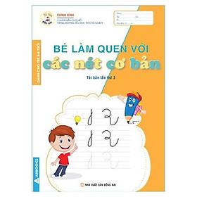 Tủ Sách Mầm Non - Bé Làm Quen Với Các Nét Cơ Bản (Dành Cho Trẻ 5-6 Tuổi)