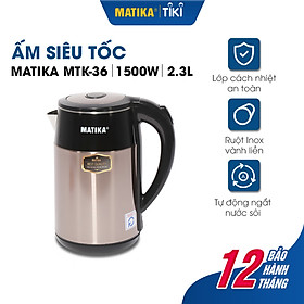 Ấm Siêu Tốc MATIKA 2.3L MTK-36 - Hàng chính hãng
