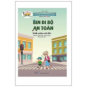 [Download Sách] Giáo Dục An Toàn Giao Thông - Bin Đi Bộ An Toàn - Walk Safely With Bin (Dành Cho Trẻ 4-5 Tuổi)