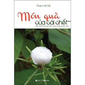 Hình ảnh Món Quà Của Cái Chết - Bản Chất Của Cái Chết , Cuộc Sống Và Tình Yêu