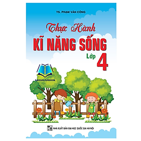 Sách - Thực Hành Kĩ Năng Sống Lớp 4 (KV)