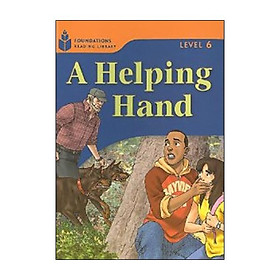 Foundations Reading Library A Helping Hand (Level 6)