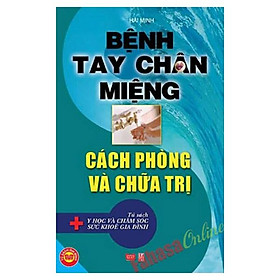 Bệnh chân tay miệng - cách phòng và điều trị