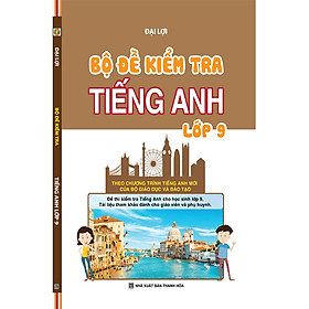 Bộ Đề Kiểm Tra Tiếng Anh Lớp 9