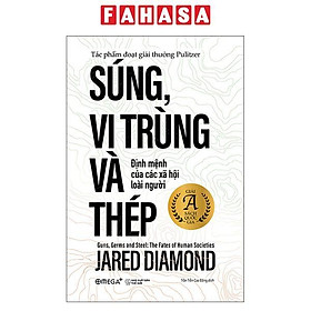 Sách - Súng, Vi Trùng Và Thép - Định Mệnh Của Các Xã Hội Loài Người - Bản Bỏ Túi
