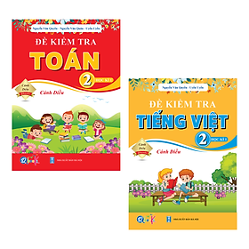 Combo Đề Kiểm Tra Toán, Tiếng Việt Lớp 2 - Cánh Diều (Tự Chọn Sách)