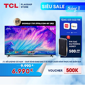 Google Tivi iFFALCON 4K 55inch 55U62 - Hàng chính hãng - Bảo hành 2 năm