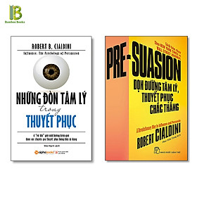 Combo 2Q Tăng Kỹ Năng Thuyết Phục: Những Đòn Tâm Lý Trong Thuyết Phục + Dọn Đường Tâm Lý, Thuyết Phục Chắc Thắng - Robert Cialdini - The New York Times Bestseller - Tặng Kèm Bookmark Bamboo Books