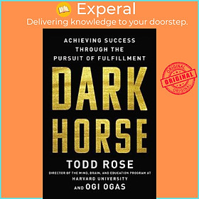 Sách - Dark Horse : Achieving Success Through the Pursuit of Fulfillment by Todd Rose (US edition, hardcover)