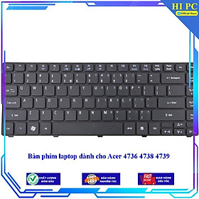 Bàn phím laptop dành cho Acer 4736 4738 4739 - Hàng Nhập Khẩu