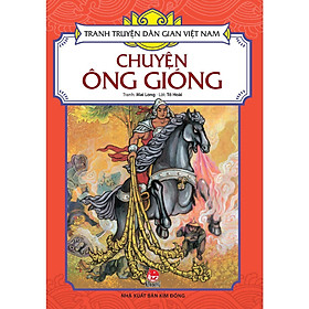 Chuyện Ông Gióng - Tranh Truyện Dân Gian Việt Nam - NXB Kim Đồng