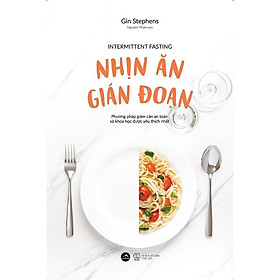 Sách Nhịn Ăn Gián Đoạn (Tái Bản 2023) - Bản Quyền