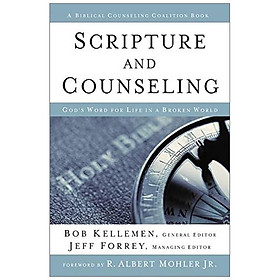 [Download Sách] Scripture And Counseling : God's Word for Life In A Broken World