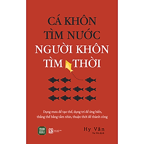 Sách Cá Khôn Tìm Nước, Người Khôn Tìm Thời - Nhà Xuất Bản Lao Động