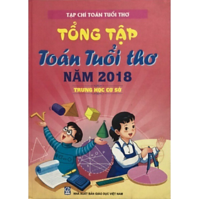 Hình ảnh Sách - Tổng tập Toán Tuổi Thơ 2018 - Trung học cơ sở