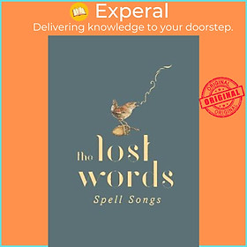 Sách - The Lost Words: Spell Songs by Robert Macfarlane (UK edition, paperback)