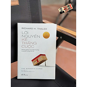LỜI NGUYỀN KẺ THẮNG CUỘC – Richard H. Thaler - Kinh Luyến dịch – Nhã Nam – NXB Công Thương