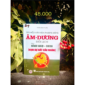 sách tìm hiểu văn hóa phương đông âm dương đối lịch năm Bính ngọ 2026