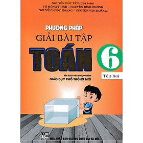 Download sách Phương Pháp Giải Bài Tập Toán 6 - Tập 2 (Theo Chương Trình Giáo Dục Phổ Thông Mới) 