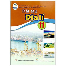 Sách Giáo Khoa Bài Tập Địa Lí 11 (Cánh Diều) (Chuẩn)