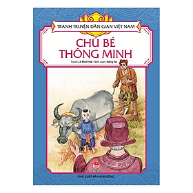 Tranh Truyện Dân Gian Việt Nam - Chú Bé Thông Minh (Tái Bản 2018)