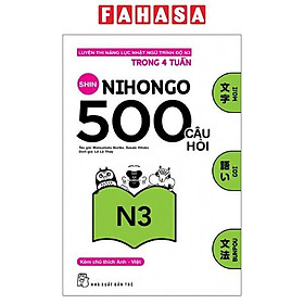 500 Câu Hỏi Luyện Thi Năng Lực Nhật Ngữ - Trình Độ N3 (Tái Bản 2020)