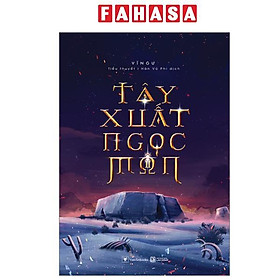 Sách - Tây Xuất Ngọc Môn - Tập 2