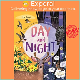 Sách - Day and Night : Discover When the World Wakes Up with Glow-in-the-Dark page by Lela Nargi (UK edition, hardcover)