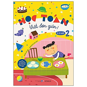 Sách - Học Toán Thật Đơn Giản - 2-3 Tuổi - Tập 2 - Đông A