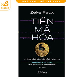 Sách - Tiền mã hóa: Giấc mơ vàng và cơn ác mộng tài chính (Nhã Nam HCM)