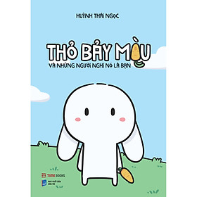 Thỏ Bảy Màu Và Những Người Nghĩ Nó Là Bạn - Bản Thường