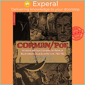 Sách - Corman / Poe - Interviews and Essays Exploring the Making of Rog by Chris Alexander (UK edition, Trade Paperback)