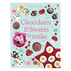 Sách tiếng Anh - Usborne Chocolates & Sweets to make
