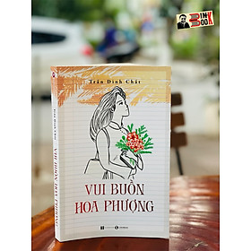 Vui Buồn Hoa Phượng-Trần Đình Chất–Thái Hà-NXB Hà Nội