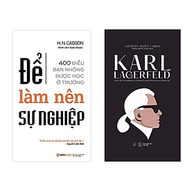 Combo 2 Cuốn Sách Kinh Doanh - Khởi Nghiệp: Để Làm Nên Sự Nghiệp (Tái Bản) + Karl Lagerfeld - Cuộc Đời, Sự Nghiệp Và Những Bí Mật Kiến Tạo Một Thiên Tài