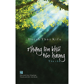 Những Làn Khói Tỏa Hương - Tản Văn