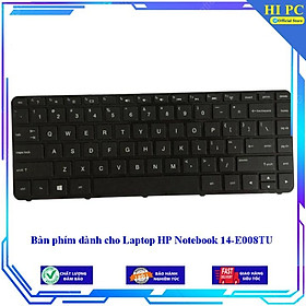 Bàn phím dành cho Laptop HP Notebook 14-E008TU - Hàng Nhập Khẩu
