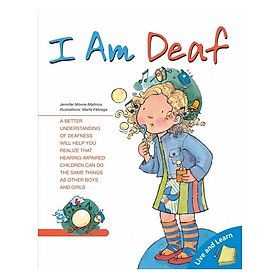 Live & Learn:I Am Deaf