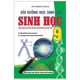Bồi Dưỡng Học Sinh Giỏi Sinh Học Lớp 9
