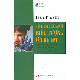 Sự Hình Thành Biểu Tượng Ở Trẻ Em (Tái bản 2022)